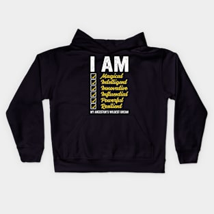 I am my Ancestor's Wildest Dream Kids Hoodie